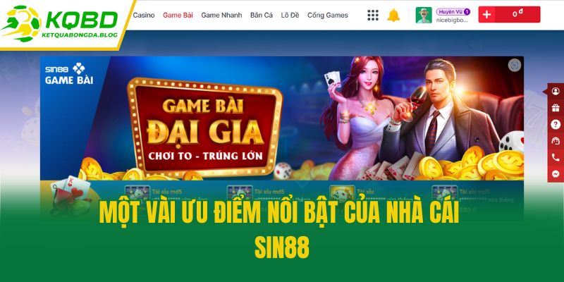 Một vài ưu điểm nổi bật của nhà cái Sin88