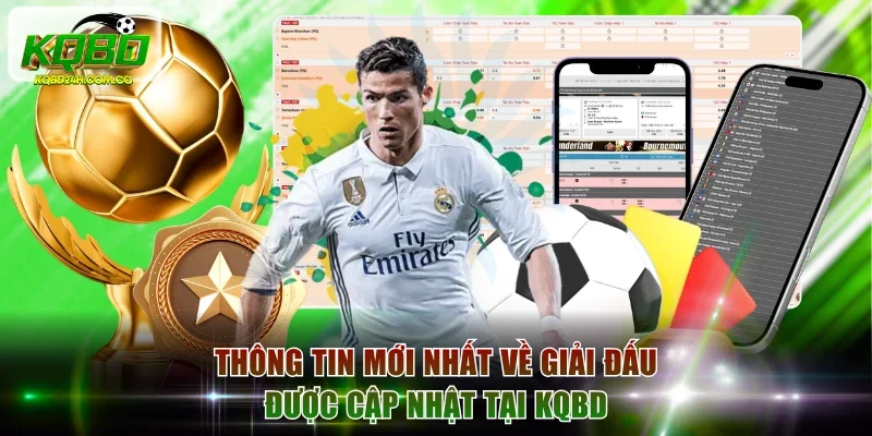 Thông tin mới nhất về giải đấu được cập nhật tại KQBD